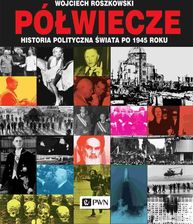 Zdjęcie Półwiecze. Historia polityczna świata po 1945 roku wyd. 2021 - Szczecin