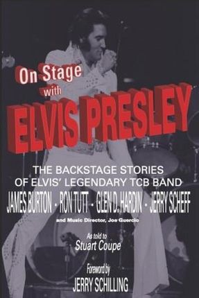 On Stage With Elvis Presley: The backstage st...