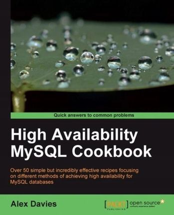 High Availability MySQL Cookbook - Davies, Alex