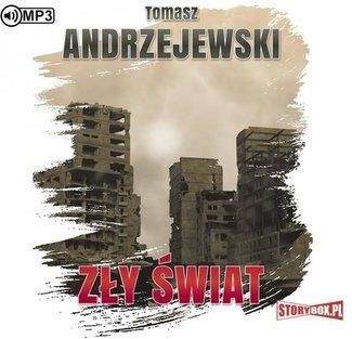Zły świat. Audiobook Tomasz Andrzejewski