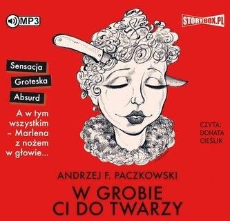 W grobie ci do twarzy audiobook Andrzej F. Paczkowski