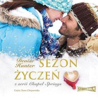 Chapel Springs T.3 Sezon życzeń. Audiobook Denise Hunter