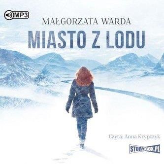 Miasto z lodu audiobook Małgorzata Warda