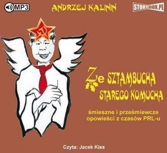 Ze sztambucha starego komucha audiobook Andrzej Kalinin