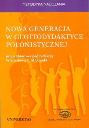 Nowa generacja w glottodydaktyce polonistycznej (E-book)