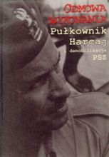 Zdjęcie Odmowa wykonania. Pułkownik Harcaj i demobilizacja PSz - Płock