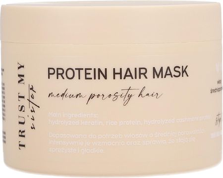 Trust My Sister Protein Hair Mask proteinowa maska do włosów średnioporowatych 150g
