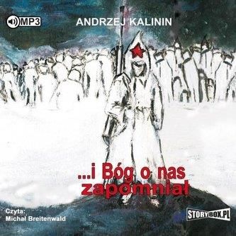 ...i Bóg o nas zapomniał audiobook Andrzej Kalinin