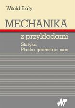 Zdjęcie Mechanika z przykładami. Statyka. Płaska geometria mas - Toruń