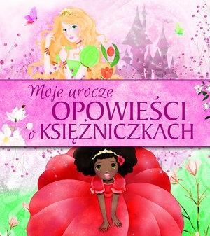 Moje urocze opowieści o księżniczkach Olesiejuk