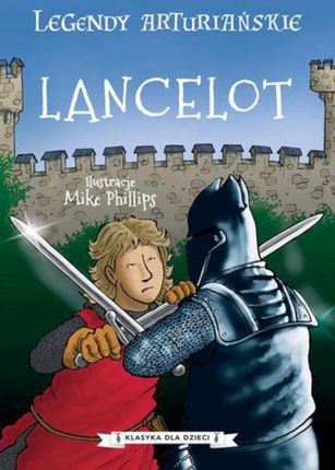 Legendy arturiańskie. Tom 7. Lancelot (EPUB)