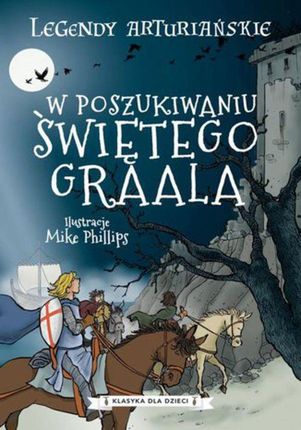 Legendy arturiańskie. Tom 8. W poszukiwaniu Świętego Graala (EPUB)