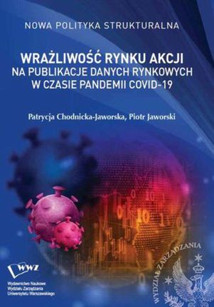 Wrażliwość rynku akcji na publikacje danych rynkowych w czasie pandemii COVID-19 (PDF)
