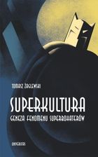 Zdjęcie Superkultura. Geneza fenomenu superbohaterów - Bieżuń