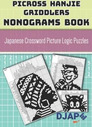 Picross Hanjie Griddlers Nonograms book: Japanese Crossword Picture ...