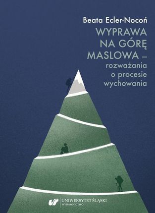 Wyprawa na Górę Maslowa &#8211; rozważania o procesie wychowania (PDF)