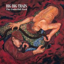 Zdjęcie Big Big Train: The Underfall Yard - Remixed And Re - Dobre Miasto