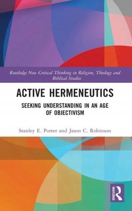 Active Hermeneutics: Seeking Understanding in an