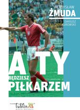 Zdjęcie A ty będziesz piłkarzem - Gdynia