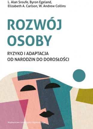 Rozwój osoby. Ryzyko i adaptacja od narodzin do dorosłości