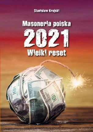 Masoneria polska 2021. Wielki Reset - S. Krajski