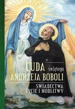 Zdjęcie Cuda Świętego Andrzeja Boboli, Elżbieta Polak - Stęszew