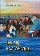Jak się raz zacznie - kpt. Ziemowit Barański