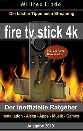 Lindo, Wilfred - Fire Tv Stick 4K der inoffiziell