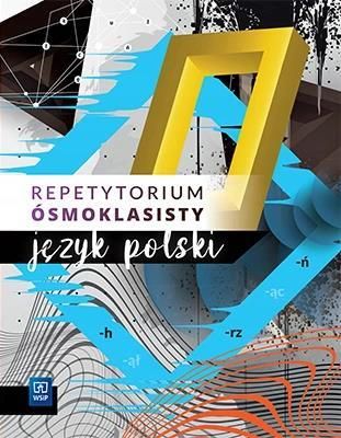 Egzamin Ósmoklasisty. Język Polski. Repetytorium.