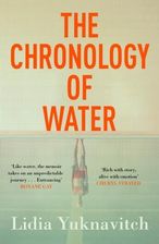 Literatura obcojęzyczna The Chronology of Water - Lidia Yuknavitch - zdjęcie 1