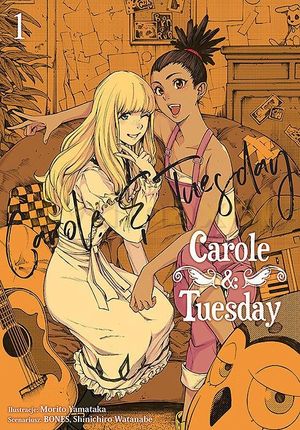 Carole & Tuesday (Tom 1) - Morito Yamataka [KOMIKS]