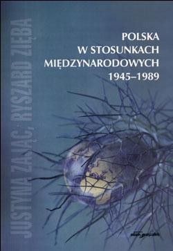 Polska w stosunkach międzynarodowych 1945-1989