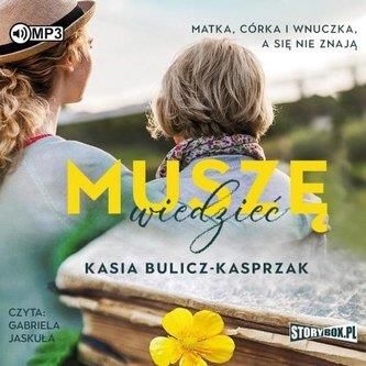 Muszę wiedzieć audiobook Kasia Bulicz-Kasprzak