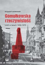 Zdjęcie Gomułkowska rzeczywistość. Łódź w latach 1956–1970 - Puszczykowo