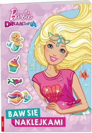 Barbie Dreamtopia. Baw się naklejkami