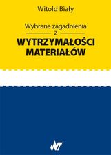 Zdjęcie Wybrane zagadnienia z wytrzymałości materiałów - Brodnica
