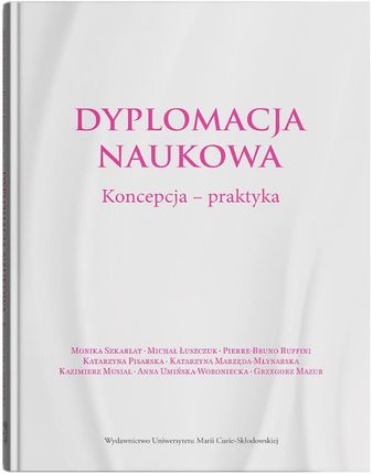 Dyplomacja naukowa. Koncepcja - praktyka
