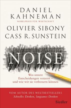 Olivier Sibony,Cass R. Sunstein,Thorsten Schmidt - Noise