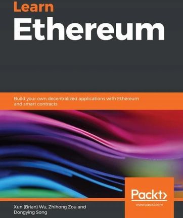 Learn Ethereum - Xun (Brian) Wu, Wu Ebook
