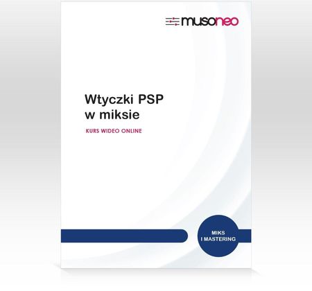 Musoneo - Wtyczki PSP w Miksie - kurs video PL (wersja elektroniczna)