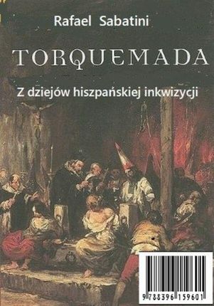 Torquemada - historia Inkwizycji w Hiszpanii