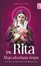 Zdjęcie Św. Rita Moja ukochana święta, Życie, Cuda, Świadectwa, Modlitwy - Glinojeck