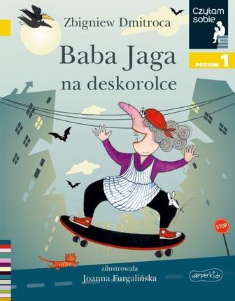 Baba Jaga na deskorolce. Czytam sobie. Poziom 1 Harper Collins Polska / HarperKids