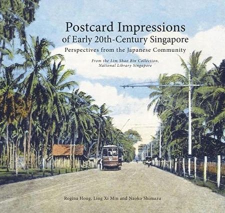 Postcard Impressions of Early-20th Century Singapo