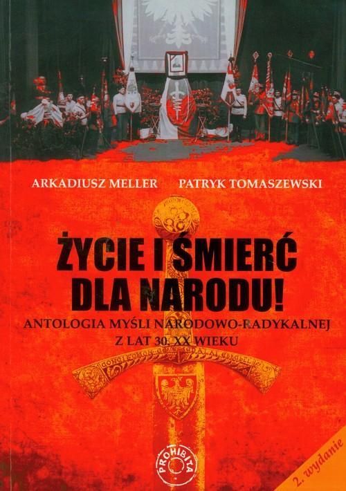 Zycie I Smierc Dla Narodu Antologia Mysli Narodowo Radykalnej Z Lat 30 Xx Wieku Ceny I Opinie Ceneo Pl