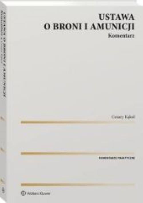 Ustawa o broni i amunicji Komentarz - Ceny i opinie - Ceneo.pl
