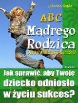 ABC Mądrego Rodzica: Droga do Sukcesu (Książka audio - format CD mp3)