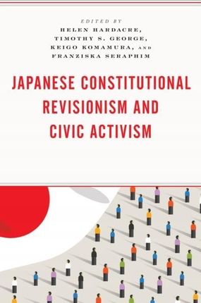Japanese Constitutional Revisionism and Civic Activism