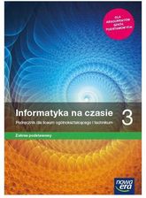 Informatyka na czasie 3. Podręcznik dla liceum ogólnokształcącego i technikum. Zakres podstawowy. Szkoły ponadpodstawowe