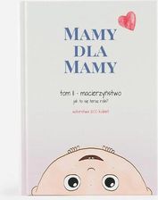Mamy dla Mamy - tom 2 - macierzystwo